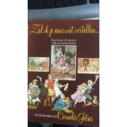 Zal ik je eens wat vertellen illustraties Cornelis Jetses