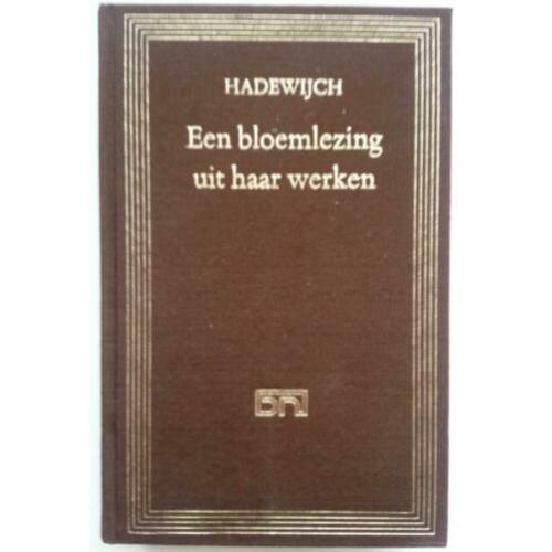 Hadewijch - Een bloemlezing uit haar werken