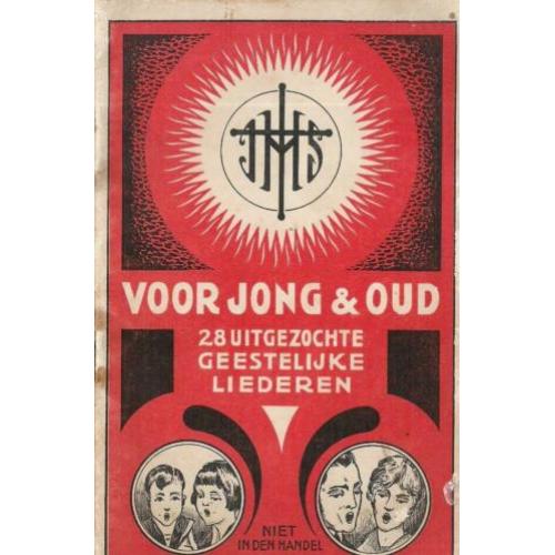 VOOR JONG EN OUD *28 uitgezochte Geestelijke Liederen*