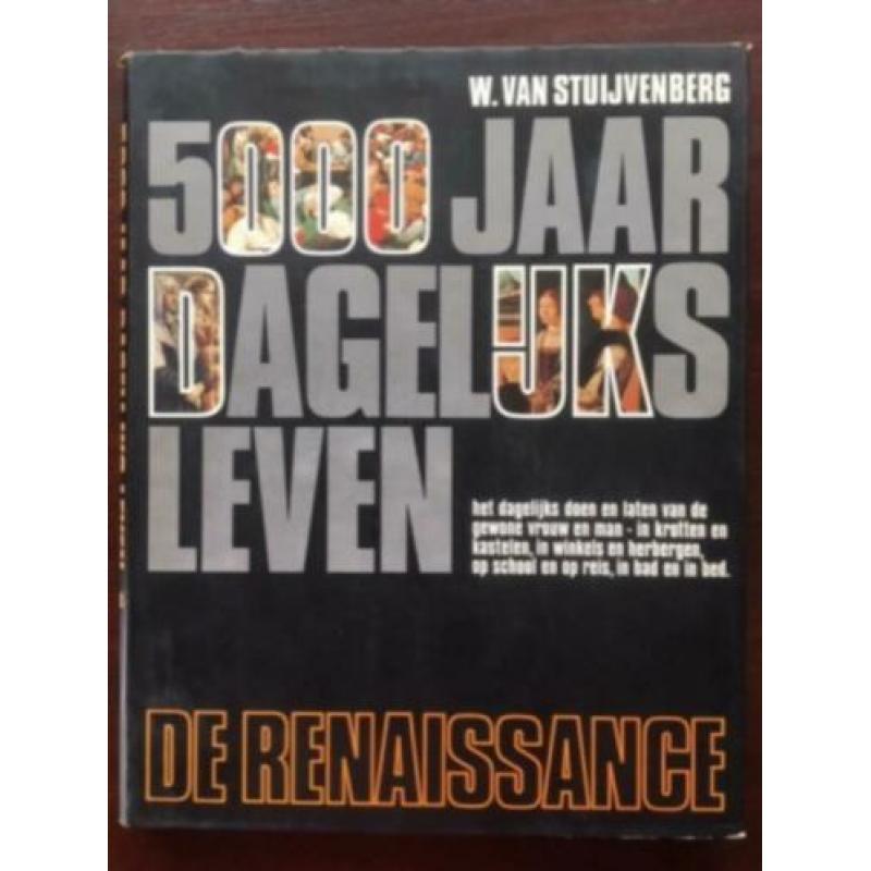 5000 jaar dagelijks leven: Renaissance - v. Stuijvenberg