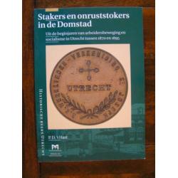 Utrecht: Stakers en onruststokers in de Domstad