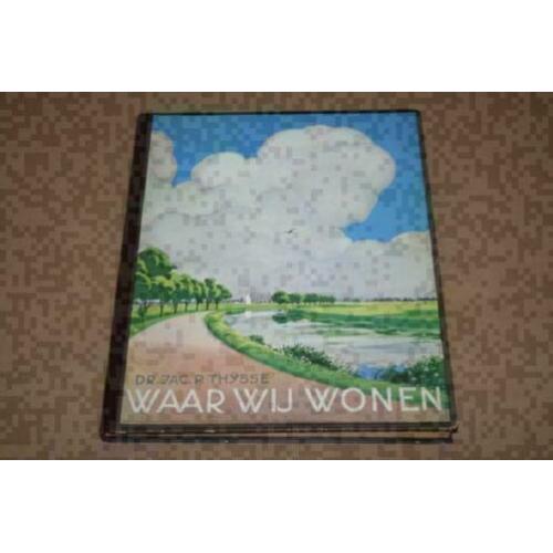 Verkade plaatjesalbum - Waar wij wonen - 1937 !!