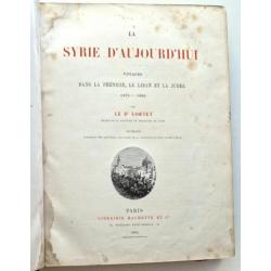 La Syrie d'Aujourdhui 1884 Lortet - Syrië Libanon Palestina